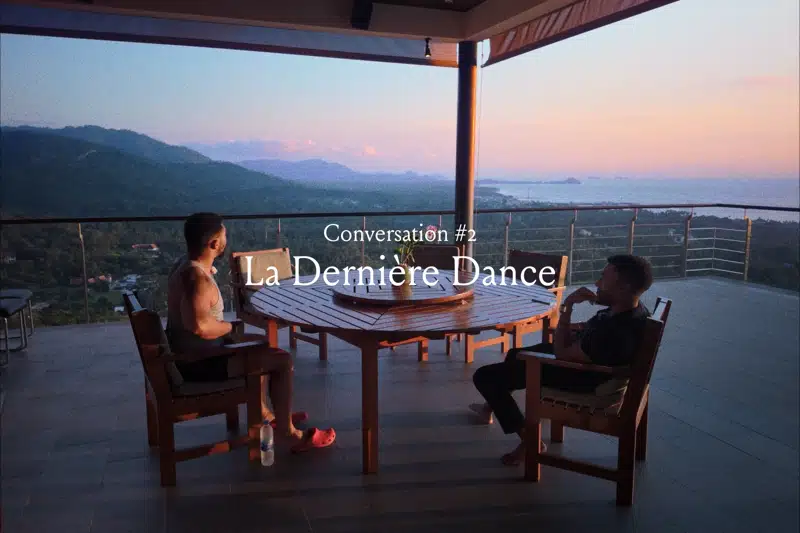 Conversation #2 - La Dernière Dance